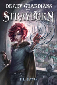 E.E. Rawls — Strayborn: Draev Guardians