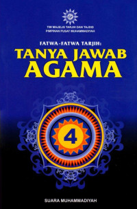 Majelis Tarjih dan Tajdid PP. Muhammadiyah — Fatwa-Fatwa Tarjih: Tanya Jawab Agama 4