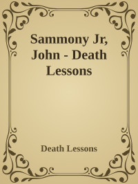 Death Lessons — Sammony Jr, John - Death Lessons