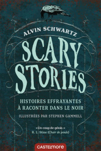 Alvin Schwartz — Scary Stories — Histoires effrayantes à raconter dans le noir