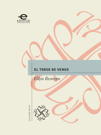 ELKIN RESTREPO — El Torso De Venus
