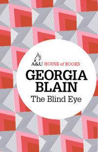 Georgia Blain — The Blind Eye