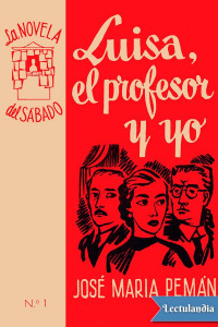 José María Pemán — Luisa, el profesor y yo