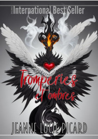 Jeanne Lucie Picard — Tromperies et ombres (French Edition)