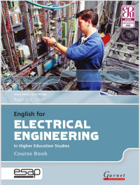 Roger H. C. Smith, Terry Phillips — English for ELECTRICAL ENGIONEERING in Higher Education Studies