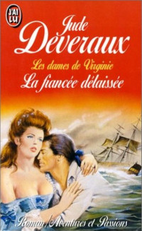 Jude Deveraux — Les dames de Virginie [02] La fiancée délaissée