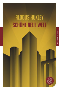 Huxley, Aldous — Schöne neue Welt