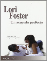 Lori Foster — Un acuerdo perfecto
