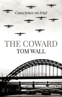 Tom Wall — The Coward
