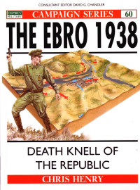 Chris Henry — The Ebro 1938: Death Knell of the Republic