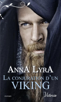 Anna Lyra — La conjuration d’un Viking