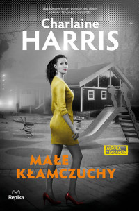 Charlaine Harris — Małe kłamczuchy