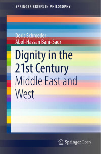 Doris Schroeder & Abol‐Hassan Bani-Sadr — Dignity in the 21st Century