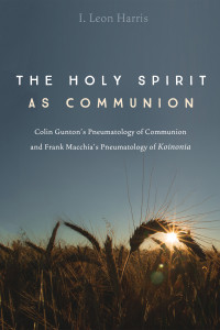 I. Leon Harris; — The Holy Spirit As Communion