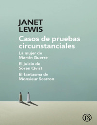 Janet Lewis — Casos De Pruebas Circunstanciales