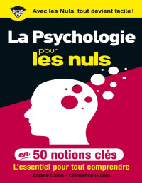 Ariane CALVO, Clémence GUINOT — 50 notions clés sur la psychologie pour les Nuls