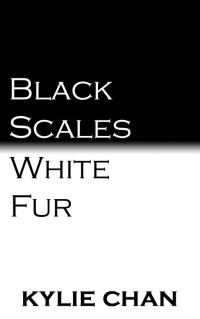 Chan, Kylie — Black Scales White fur