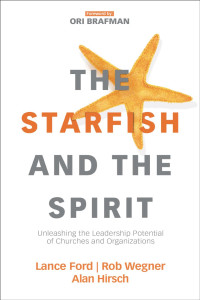 Lance Ford;Rob Wegner;Alan Hirsch; — The Starfish and the Spirit