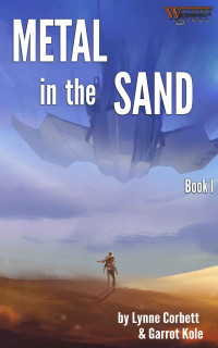 Lynne Corbett [Corbett, Lynne] — Metal in the Sand: Book 1