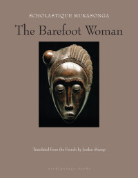 Scholastique Mukasonga — The Barefoot Woman