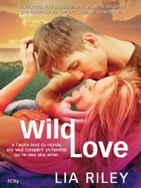 Wild Love — Lia Riley