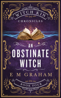 E. M. Graham — An Obstinate Witch