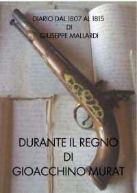 Unknown — Diario Giuseppe Mallardi Capitano dei Lancieri di Murat