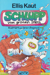 Ellis Kaut — Schlupp vom grünen Stern