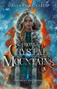 Cassandra Cielo — From Crystal Mountains: The Knight, The Power