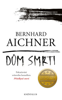 Bernhard Aichner — Funebračka 02 - Dům smrti