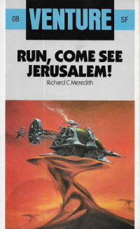 Richard C. Meredith — Run, Come See Jerusalem