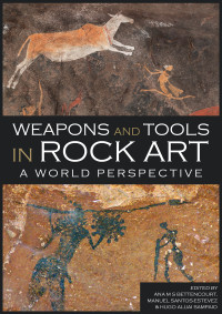 Ana M. S. Bettencourt;Manuel Santos-Estvez;Hugo Aluai Sampaio; — Weapons and Tools in Rock Art