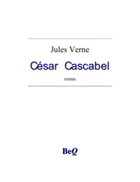 Verne, Jules — César Cascabel