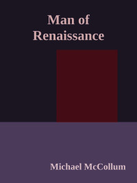 Man of Renaissance — Michael McCollum
