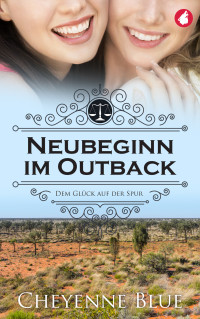 Blue, Cheyenne — Neubeginn im Outback (Girl Meets Girl 2) (German Edition)