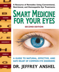 Anshel, Jeffrey; — Smart Medicine for Your Eyes, Second Edition