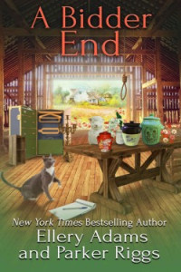 Ellery Adams, Parker Riggs — A Bidder End (Antiques & Collectibles Cozy Mystery 7)