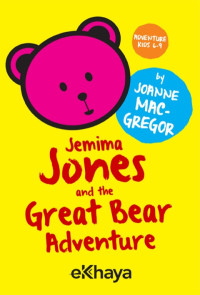 Joanne Macgregor — Jemima Jones and the Great Bear Adventure