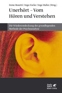 Irene Bozetti;Ingo Focke;Inge Hahn; — Unerhrt - Vom Hren und Verstehen