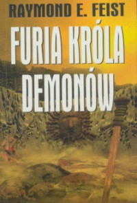 Raymond E. Feist — Furia Króla Demonów