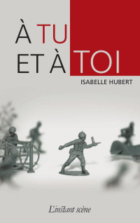 Isabelle Hubert [Hubert, Isabelle] — À tu et à toi