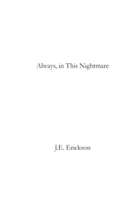 J.E. Erickson — Always, in This Nightmare