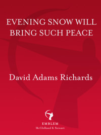 David Adams Richards — Evening Snow Will Bring Such Peace