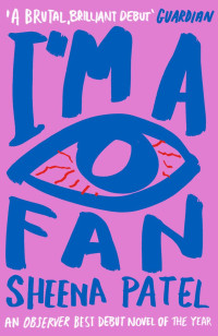 Sheena Patel — I’m a Fan