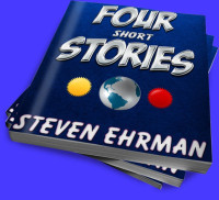Steven Ehrman — Collection of Four Short Stories