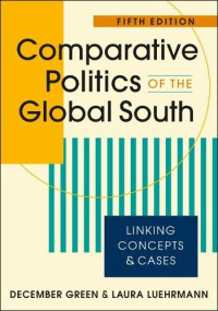 December Green, Laura Luehrmann — Comparative Politics of the Global South: Linking Concepts and Cases