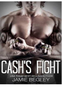 Jamie Begley — Cash's Fight