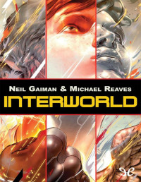 Neil Gaiman — InterWorld