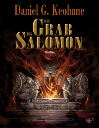 Daniel G Keohane — Das Grab des Salomon