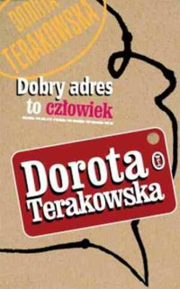 Dorota Terakowska — Dobry adres to człowiek